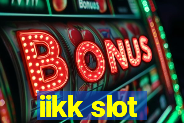 iikk slot